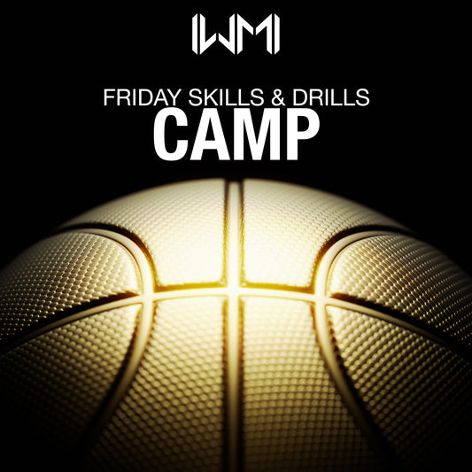 Friday Skills & Drills Camp (4/25)